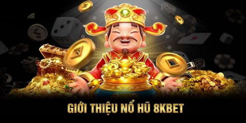 Quay hũ 8KBET săn Jackpot