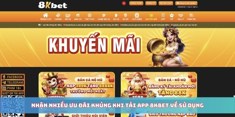 Nhận nhiều ưu đãi khủng khi tải app 8KBET về sử dụng